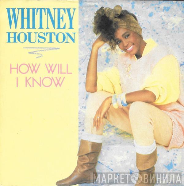  Whitney Houston  - How Will I Know