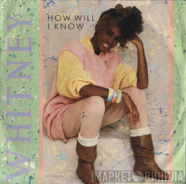  Whitney Houston  - How Will I Know