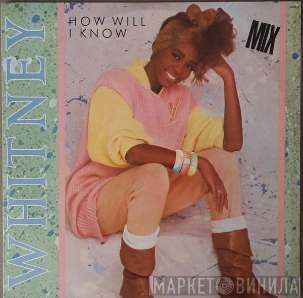  Whitney Houston  - How Will I Know