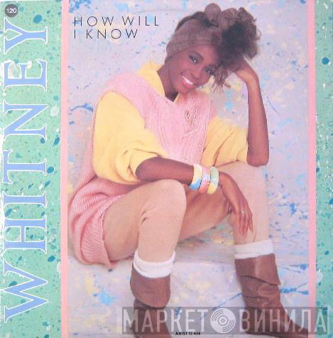  Whitney Houston  - How Will I Know
