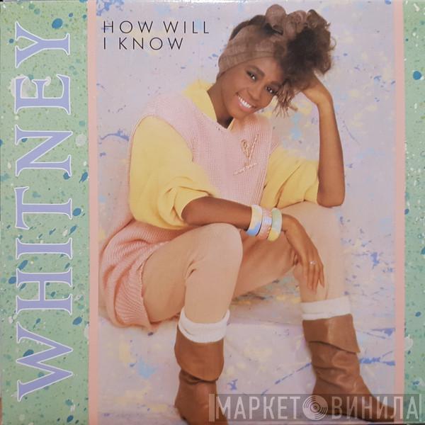  Whitney Houston  - How Will I Know