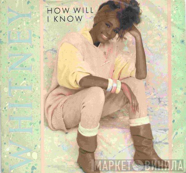  Whitney Houston  - How Will I Know