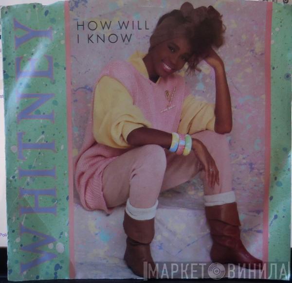  Whitney Houston  - How Will I Know