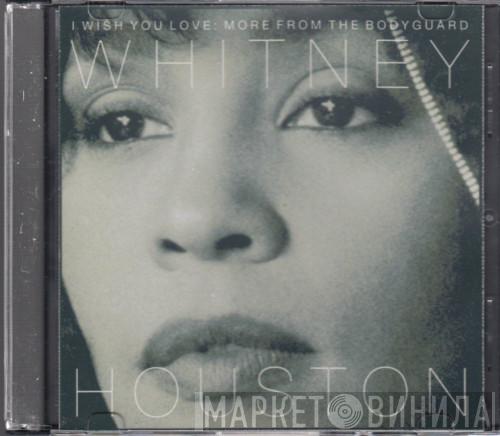  Whitney Houston  - I Wish You Love: More From The Bodyguard