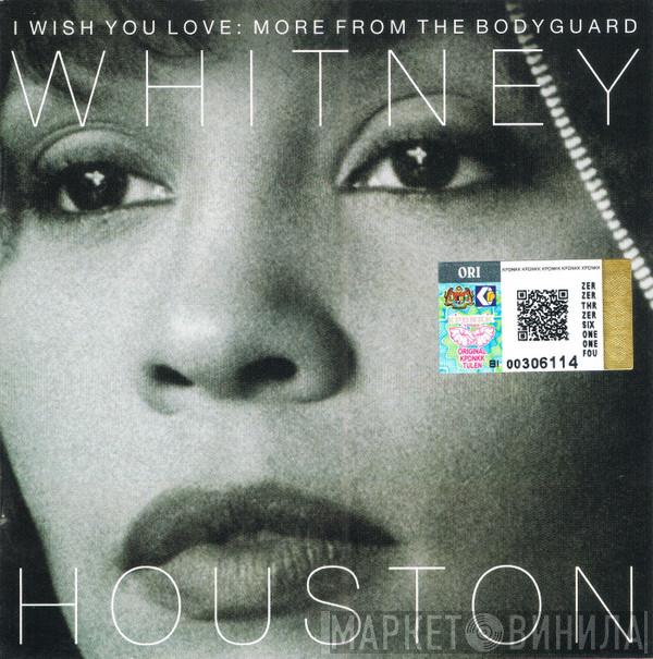  Whitney Houston  - I Wish You Love: More From The Bodyguard