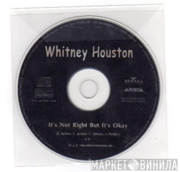  Whitney Houston  - It's Not Right But It's Okay