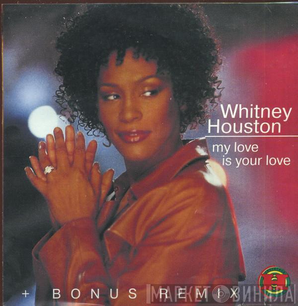  Whitney Houston  - My Love Is Your Love + Bonus Remix