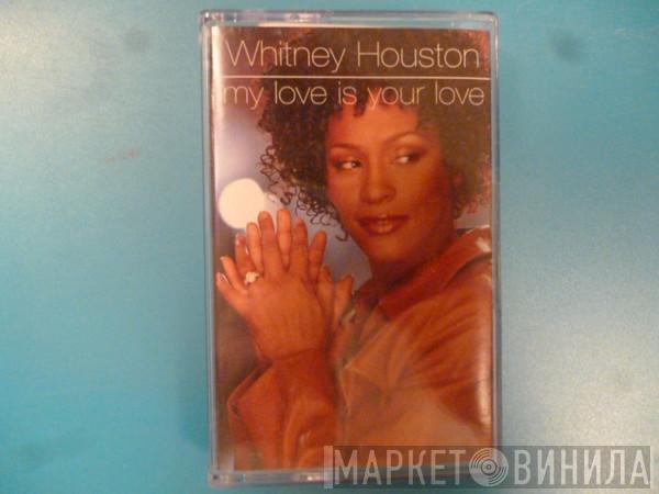 Whitney Houston - My Love Is Your Love