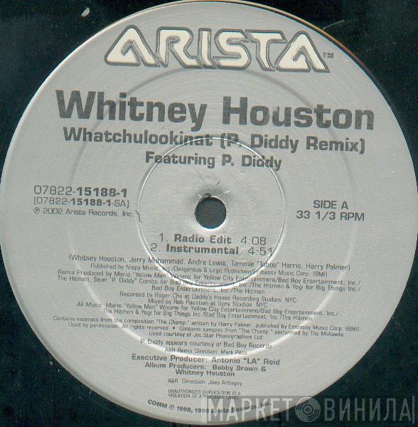 Whitney Houston, P. Diddy - Whatchulookinat (P. Diddy Remix)