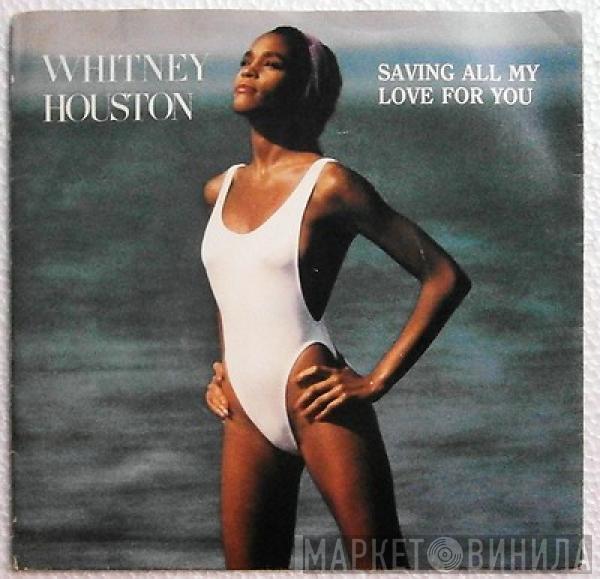  Whitney Houston  - Saving All My Love For You