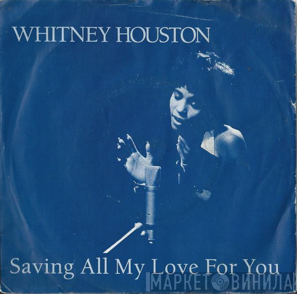 Whitney Houston - Saving All My Love For You