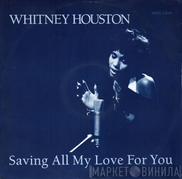 Whitney Houston - Saving All My Love For You