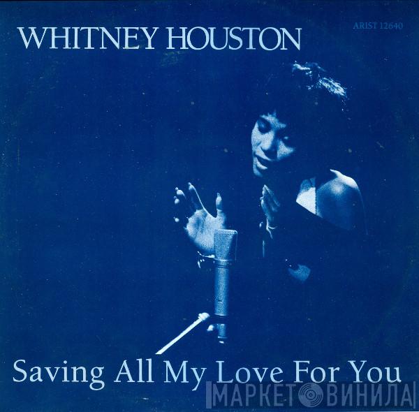  Whitney Houston  - Saving All My Love For You