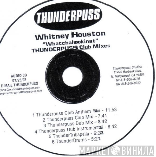  Whitney Houston  - Whatchulookinat (Thunderpuss Club Mixes)