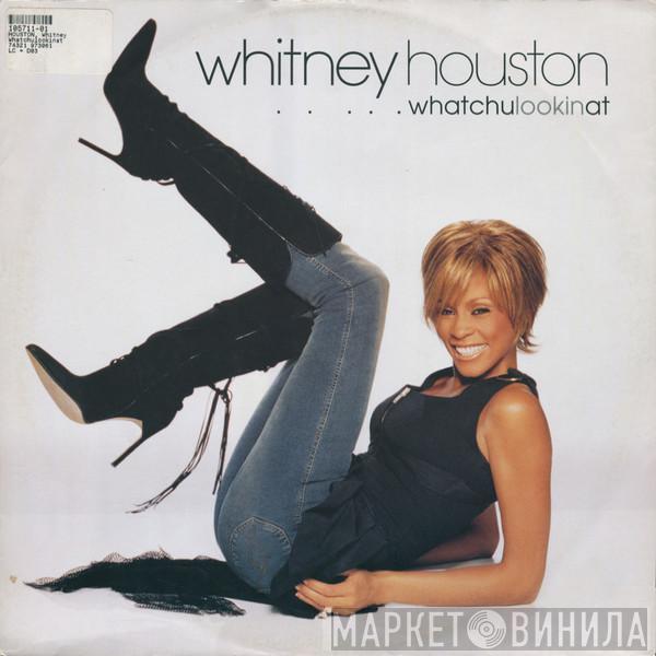 Whitney Houston - Whatchulookinat