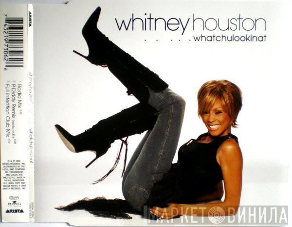 Whitney Houston - Whatchulookinat
