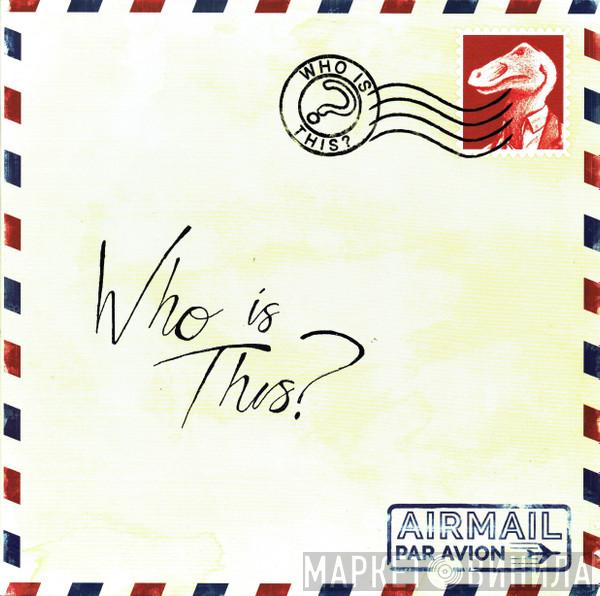 Who Is This? - Who Is This?