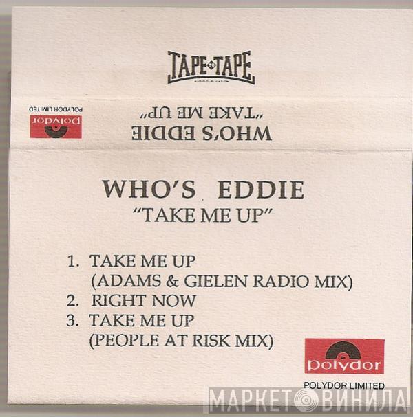 Who's Eddie - Take Me Up