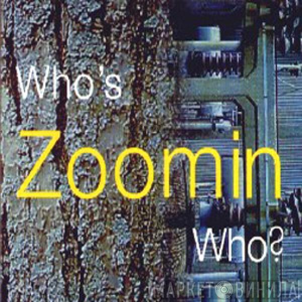  - Who's Zoomin Who?