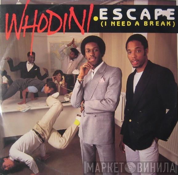 Whodini - Escape (I Need A Break)