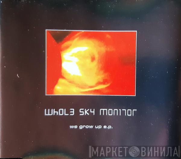 Whole Sky Monitor - We Grow Up E.P.