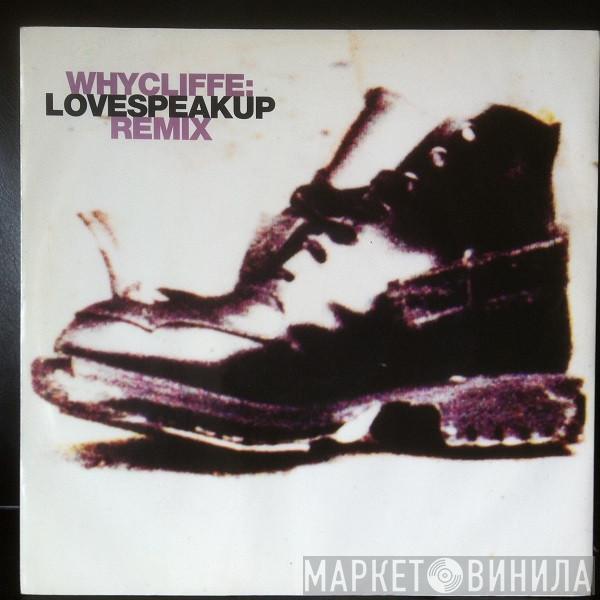 Whycliffe - Love Speak Up / Rough Side