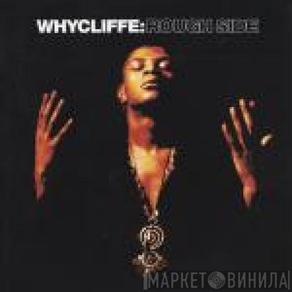 Whycliffe - Rough Side