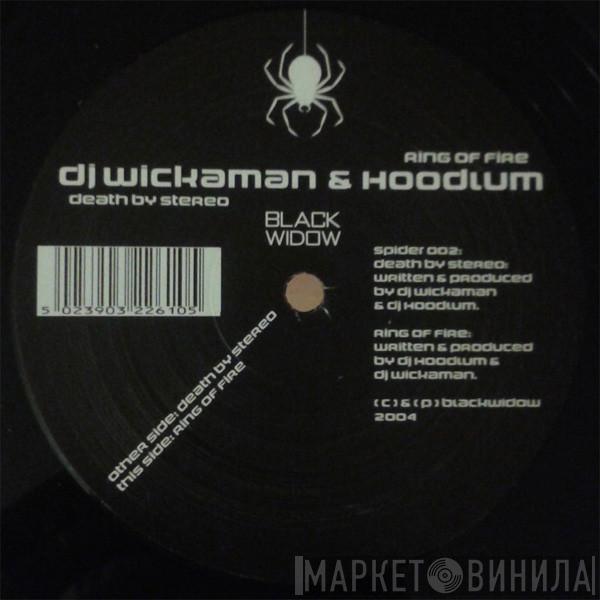 Wickaman & Hoodlum - Death By Stereo / Ring Of Fire