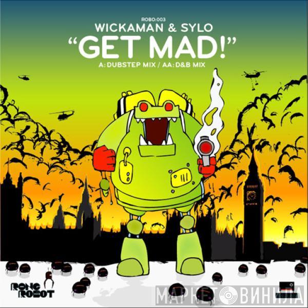 Wickaman, Sylo - Get Mad!