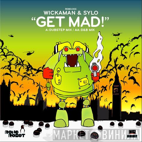 Wickaman, Sylo - Get Mad!
