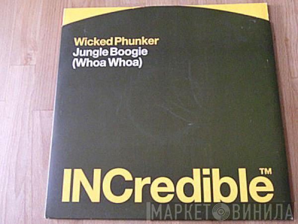 Wicked Phunker - Jungle Boogie (Whoa Whoa)