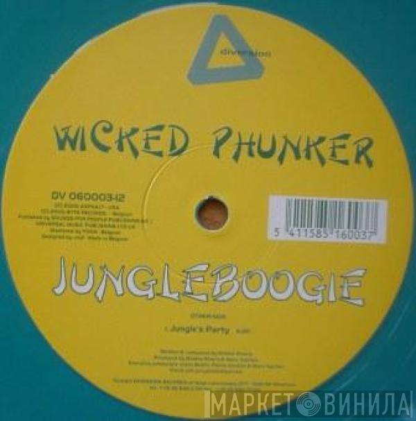  Wicked Phunker  - Jungle Boogie