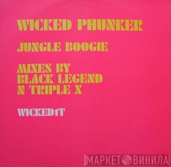  Wicked Phunker  - Jungle Boogie