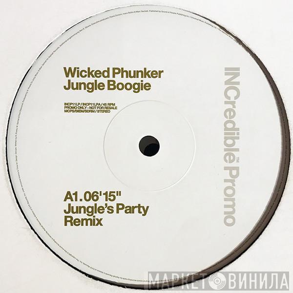 Wicked Phunker - Jungle Boogie