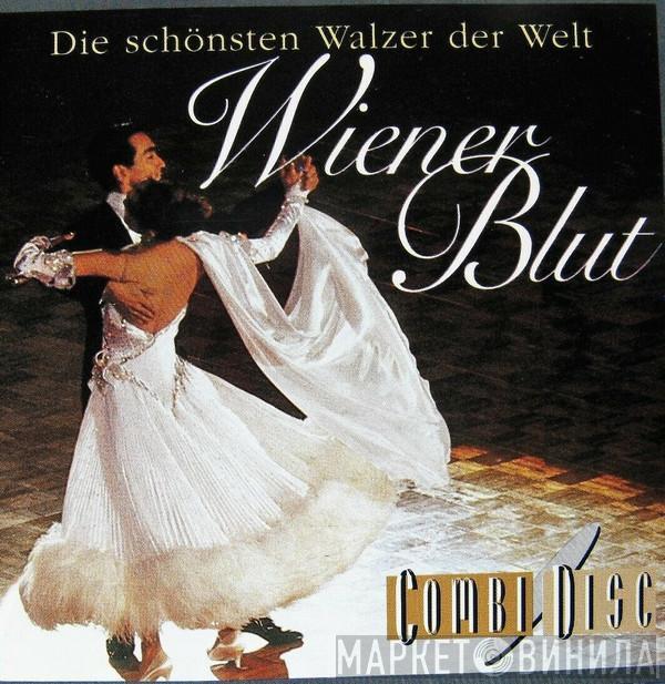  - Wiener Blut (Die Schönsten Walzer Der Welt)