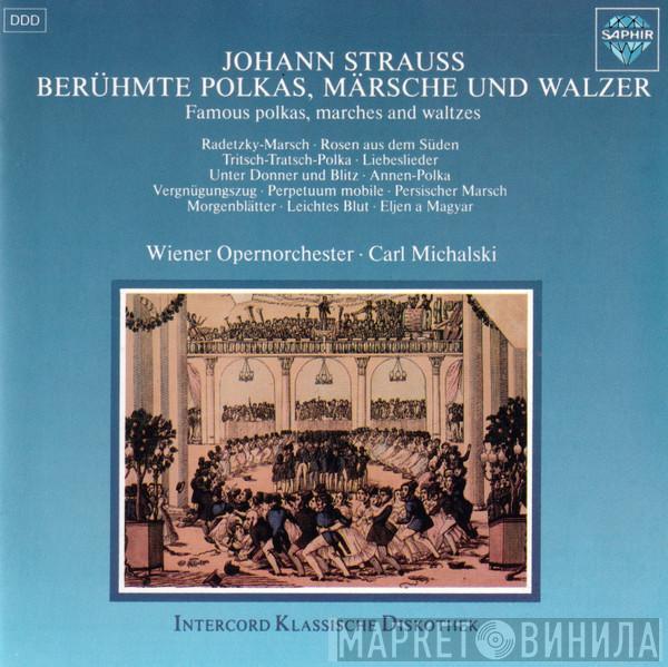 Wiener Volksopernorchester, Carl Michalski, Johann Strauss Sr., Johann Strauss Jr. - Johann Strauss Berühmte Polkas, Märsche Und Walzer