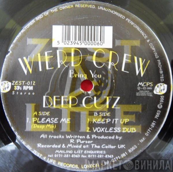 Wierd Crew - Bring You Deep Cutz