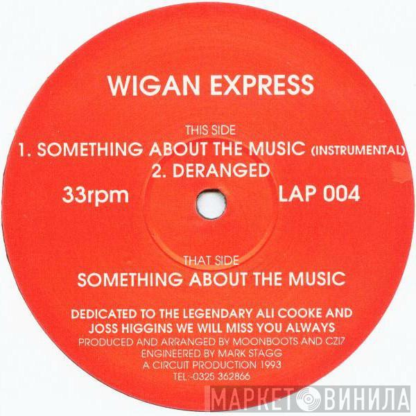 Wigan Express - Something About The Music