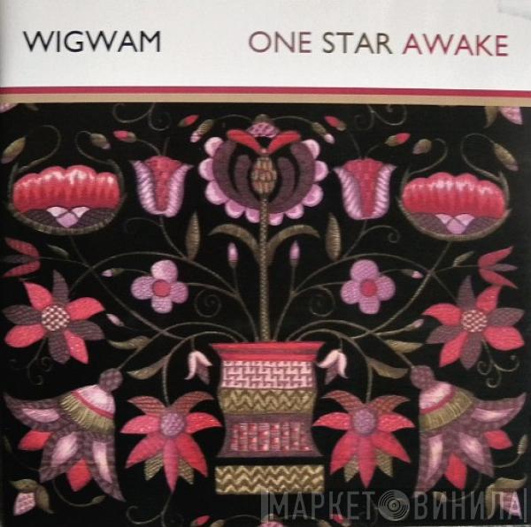 Wigwam  - One Star Awake