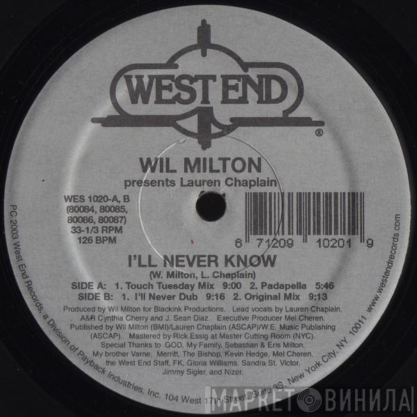 Wil Milton, Lauren Chaplain - I'll Never Know