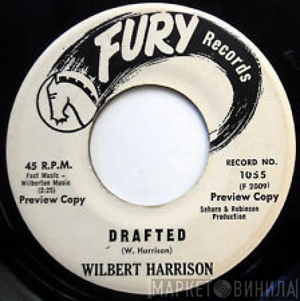  Wilbert Harrison  - Drafted / My Heart Is Yours