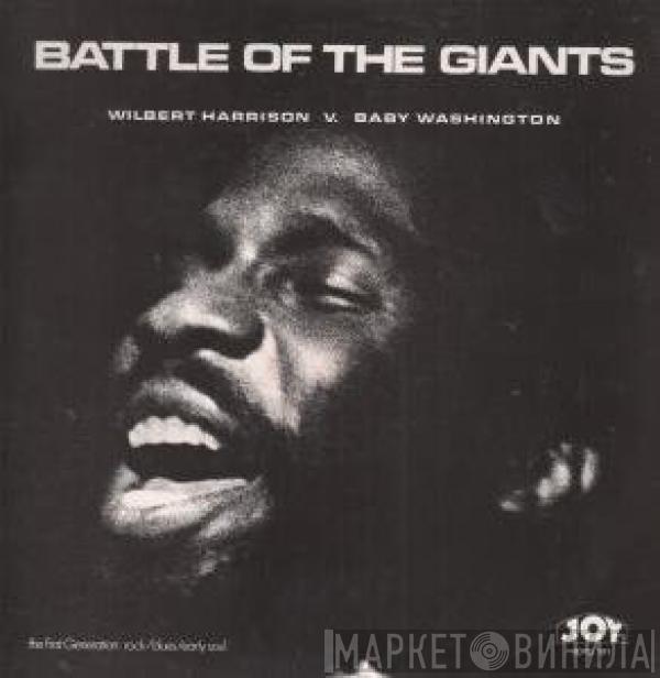 Wilbert Harrison, Baby Washington - Battle of the Giants. Wilbert Harrison v Baby Washington
