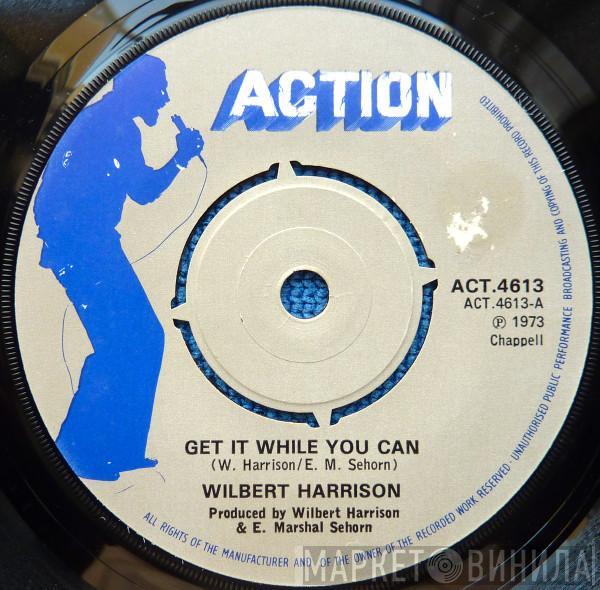 Wilbert Harrison - Get It While You Can / Amen