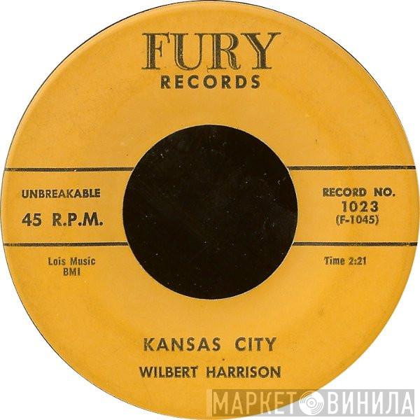 Wilbert Harrison - Kansas City / Listen, My Darling
