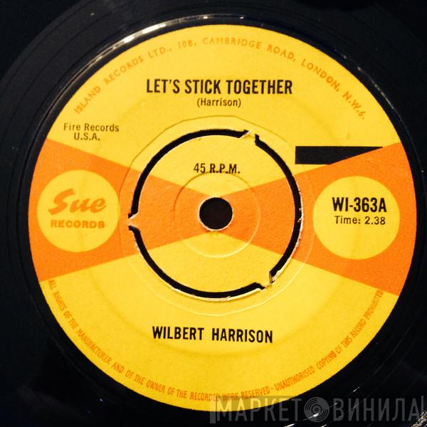 Wilbert Harrison - Let's Stick Together / Kansas City Twist