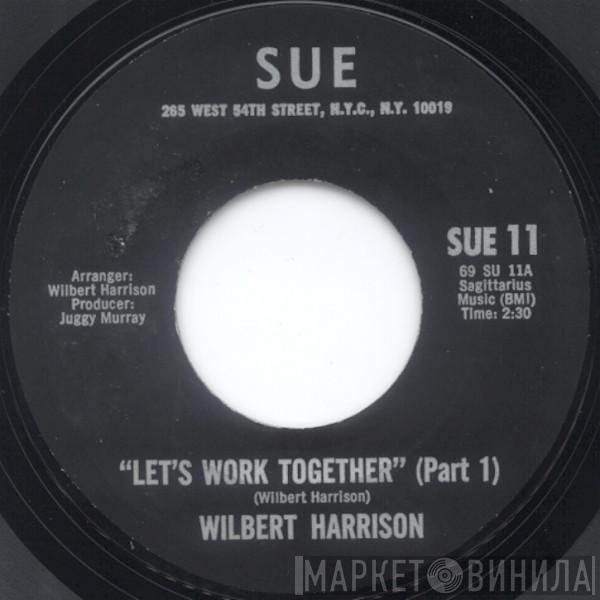 Wilbert Harrison - Let's Work Together