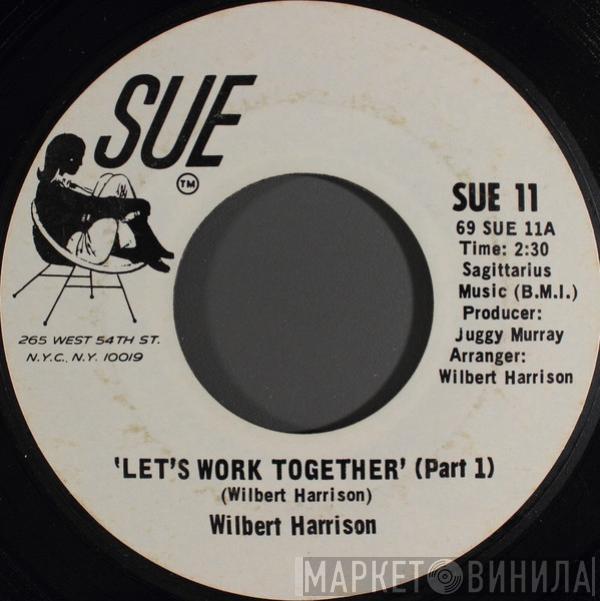 Wilbert Harrison - Let's Work Together