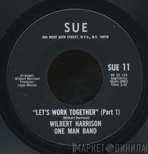 Wilbert Harrison One Man Band - Let's Work Together