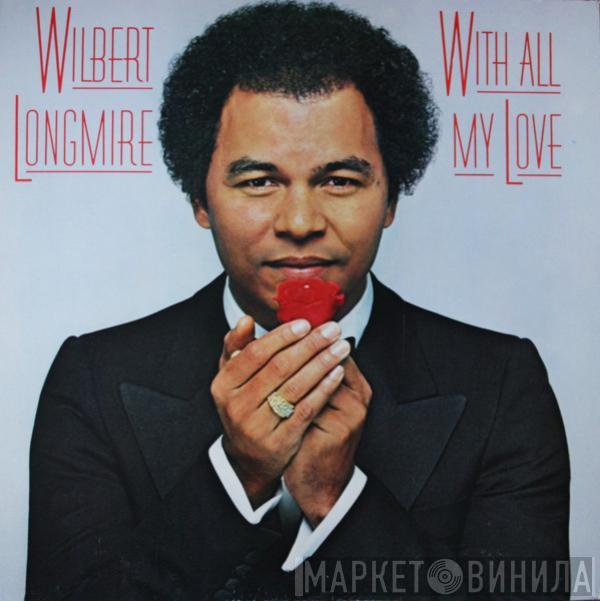 Wilbert Longmire - With All My Love