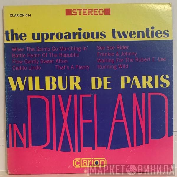 Wilbur De Paris - Uproarious Twenties In Dixieland